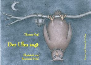 Der Uhu sagt von Prexl,  Rosmarie, Vogl,  Thomas