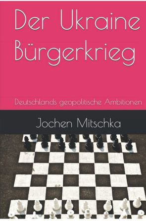 Der Ukraine-Bürgerkrieg von Mitschka,  Jochen