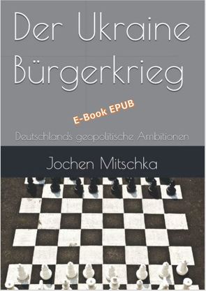 Der Ukraine-Bürgerkrieg von Mitschka,  Jochen