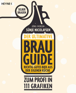 Der ultimative Brau-Guide von Iversen,  Jörg, Nicolaysen,  Sünje, Schleef,  Ole