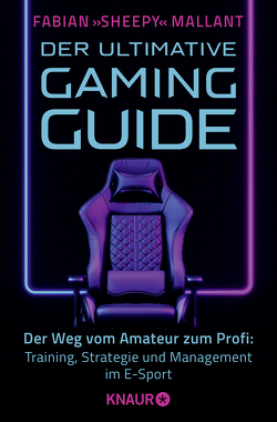 Der ultimative Gaming-Guide von Mallant,  Fabian »Sheepy«