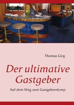 Der ultimative Gastgeber von Girg,  Thomas
