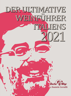 Der ultimative Weinführer Italiens 2021 von Cernilli,  Daniele