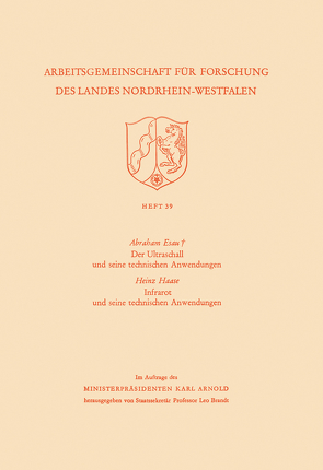 Der Ultraschall und seine technischen Anwendungen / Infrarot und seine technischen Anwendungen von Esau,  Abraham