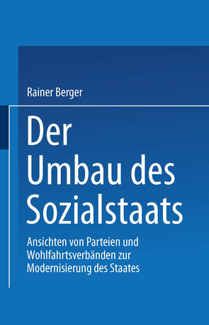 Der Umbau des Sozialstaates von Berger,  Rainer