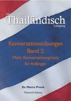 Der umfassende Thailändisch Lehrgang. von Pronk,  Marco