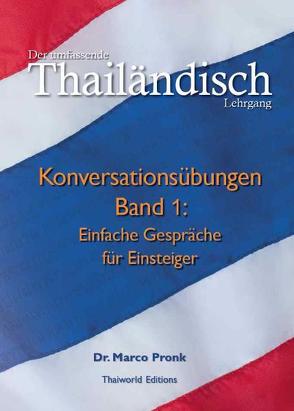 Der umfassende Thailändisch Lehrgang. von Pronk,  Marco