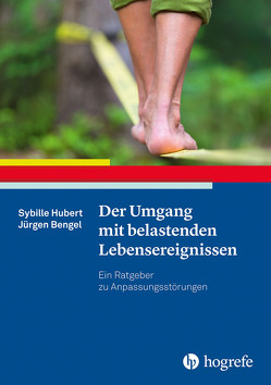 Der Umgang mit belastenden Lebensereignissen von Bengel,  Jürgen, Hubert,  Sybille