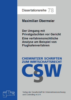 Der Umgang mit Privatgutachten vor Gericht von Obermeier,  Maximilian