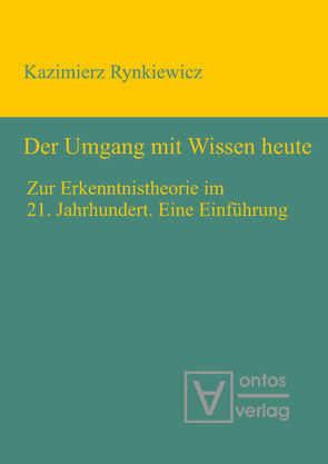 Der Umgang mit Wissen heute von Rynkiewicz,  Kazimierz