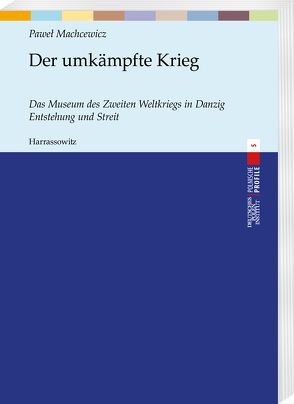 Der umkämpfte Krieg von Loew,  Peter Oliver, Machcewicz,  Pawel