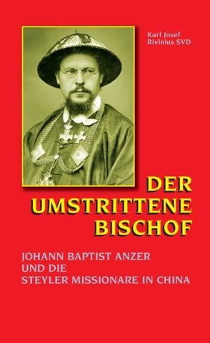 Der umstrittene Bischof von Rivinius,  Karl Josef