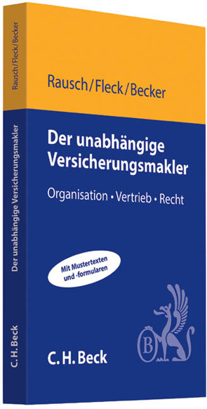 Der unabhängige Versicherungsmakler von Becker,  André, Fleck,  Björn, Rausch,  Dietmar
