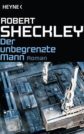 Der unbegrenzte Mann von Görden,  Thomas, Sheckley,  Robert