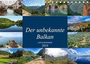 Der unbekannte Balkan (Tischkalender 2019 DIN A5 quer) von Schneider,  Justus