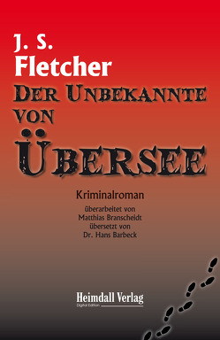 Der Unbekannte von Übersee von Barbeck,  Hans, Branscheidt,  Matthias, Smith Fletcher,  Joseph