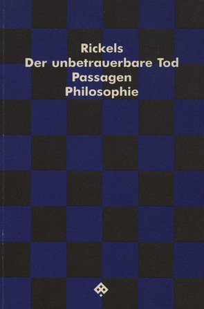 Der unbetrauerbare Tod von Gross,  Sabine, Kittler,  Friedrich, Rickels,  Laurence A