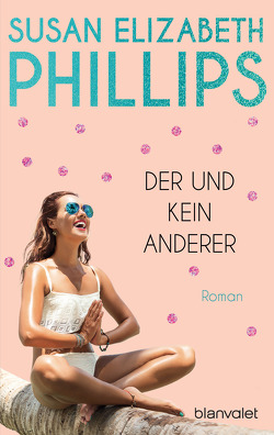 Der und kein anderer von Meyer,  Inez, Phillips,  Susan Elizabeth