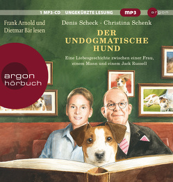 Der undogmatische Hund von Arnold,  Frank, Bär,  Dietmar, Scheck,  Denis, Schenk,  Christina