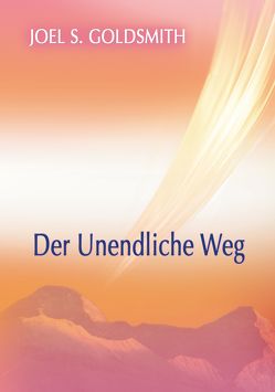 Der Unendliche Weg von Goldsmith,  Joel S