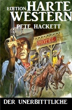 Der Unerbittliche von Hackett,  Pete