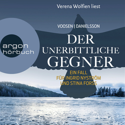 Der unerbittliche Gegner von Danielsson,  Kerstin Signe, Voosen,  Roman, Wolfien,  Verena