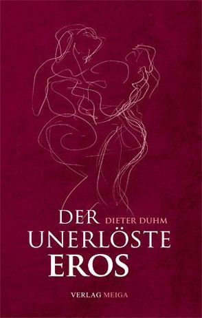 Der unerlöste Eros von Duhm,  Dieter