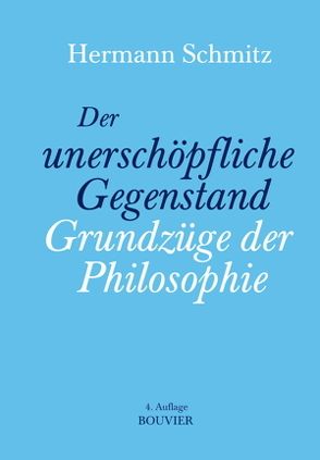 Der unerschöpfliche Gegenstand von Schmitz,  Hermann