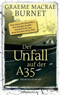 Der Unfall auf der A35 von Burnet,  Graeme Macrae, Feldmann,  Claudia