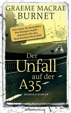 Der Unfall auf der A35 von Burnet,  Graeme Macrae, Feldmann,  Claudia