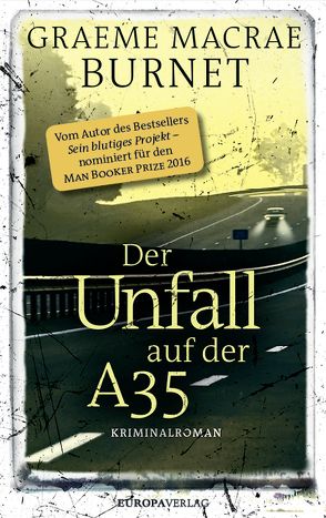 Der Unfall auf der A35 von Burnet,  Graeme Macrae, Feldmann,  Claudia