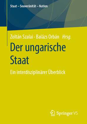 Der ungarische Staat von Orbán,  Balázs, Szalai,  Zoltán