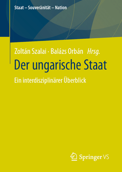 Der ungarische Staat von Orbán,  Balázs, Szalai,  Zoltán