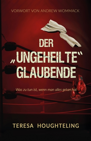 Der „ungeheilte“ Glaubende von Houghteling,  Teresa, Jendros,  Margarete