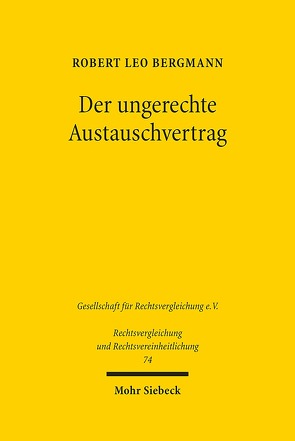 Der ungerechte Austauschvertrag von Bergmann,  Robert Leo