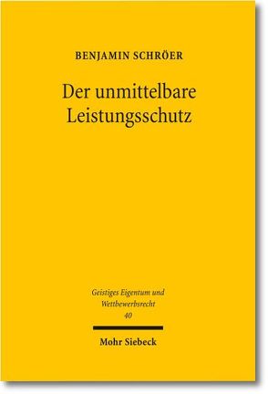 Der unmittelbare Leistungsschutz von Schröer,  Benjamin