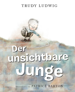 Der unsichtbare Junge von Barton,  Patrice, Ludwig,  Trudy