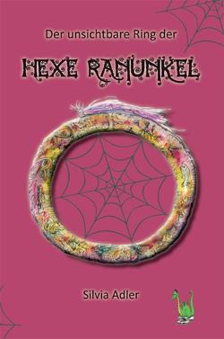 Der unsichtbare Ring der Hexe Ranunkel von Adler,  Silvia, uto