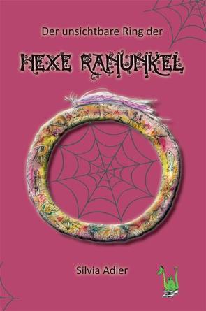 Der unsichtbare Ring der Hexe Ranunkel von Adler,  Silvia, uto