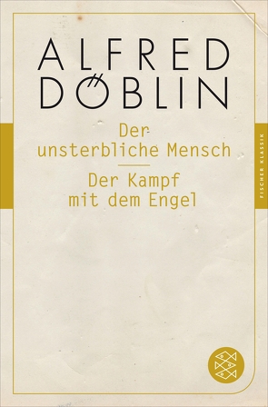 Der unsterbliche Mensch / Der Kampf mit dem Engel von Döblin,  Alfred, Joas,  Hans