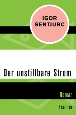 Der unstillbare Strom von Šentjurc,  Igor