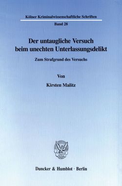 Der untaugliche Versuch beim unechten Unterlassungsdelikt. von Malitz,  Kirsten