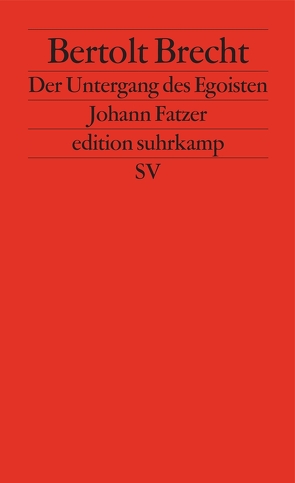 Der Untergang des Egoisten Johann Fatzer von Brecht,  Bertolt, Müller,  Heiner