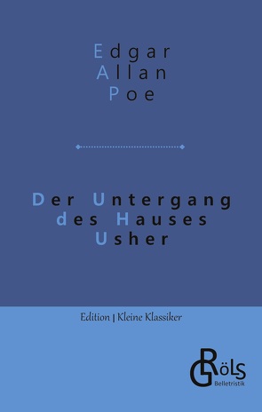 Der Untergang des Hauses Usher von Gröls-Verlag,  Redaktion, Poe,  Edgar Allan