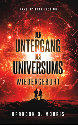 Der Untergang des Universums 3 von Morris,  Brandon Q.