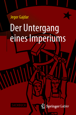 Der Untergang eines Imperiums von Gajdar,  Jegor, Paqué,  Karl-Heinz