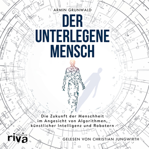 Der unterlegene Mensch von Grunwald,  Armin, Jungwirth,  Christian