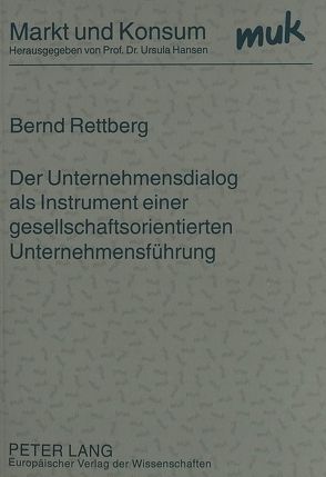 Der Unternehmensdialog als Instrument einer gesellschaftsorientierten Unternehmensführung von Rettberg,  Bernd