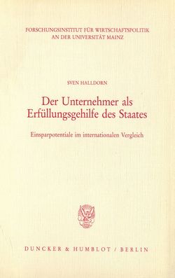 Der Unternehmer als Erfüllungsgehilfe des Staates. von Halldorn,  Sven