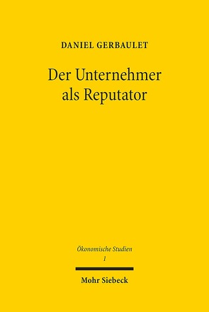 Der Unternehmer als Reputator von Gerbaulet,  Daniel